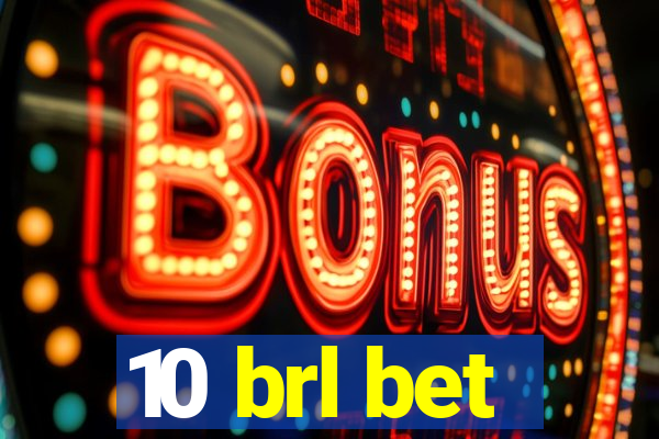 10 brl bet