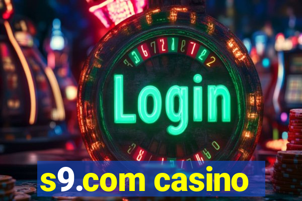 s9.com casino