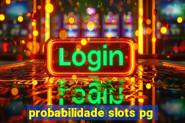 probabilidade slots pg