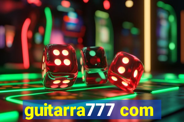 guitarra777 com