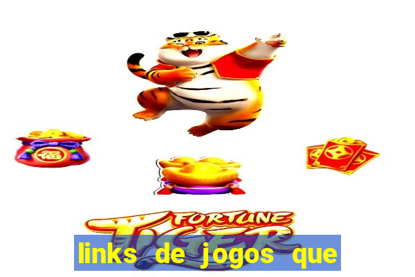 links de jogos que ganha dinheiro