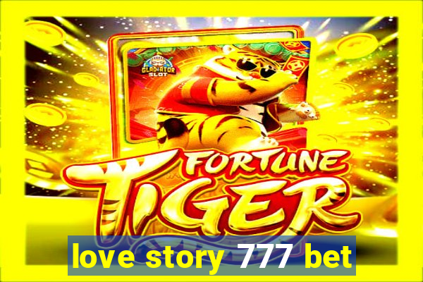 love story 777 bet