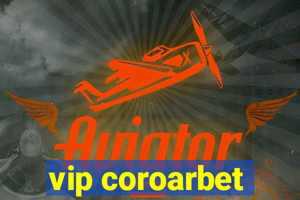 vip coroarbet