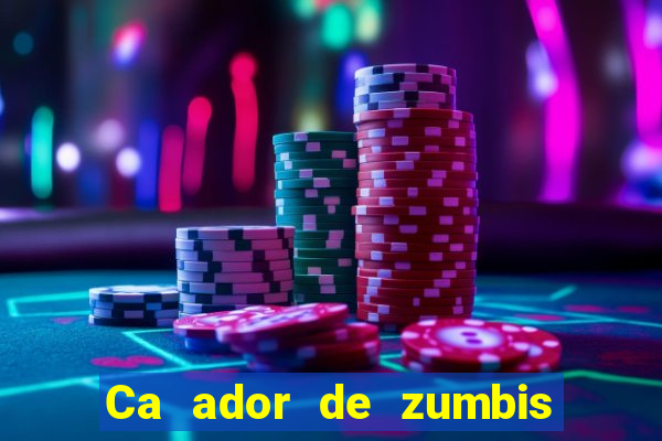 Ca ador de zumbis baixar ca ador de zumbi filme completo dublado