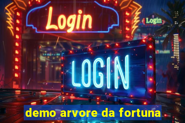 demo arvore da fortuna