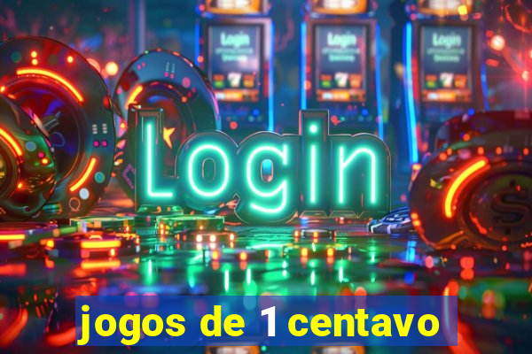 jogos de 1 centavo