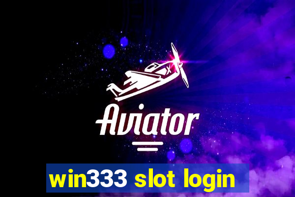 win333 slot login