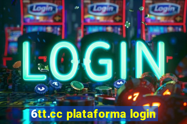 6tt.cc plataforma login