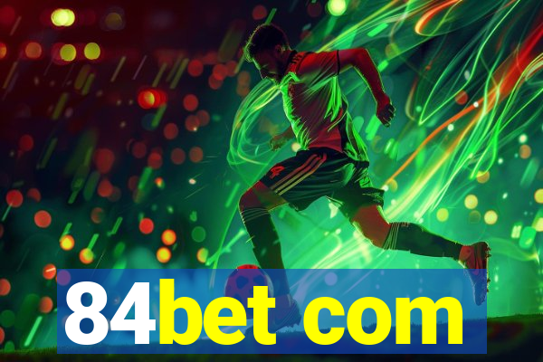 84bet com