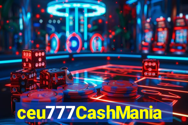 ceu777CashMania