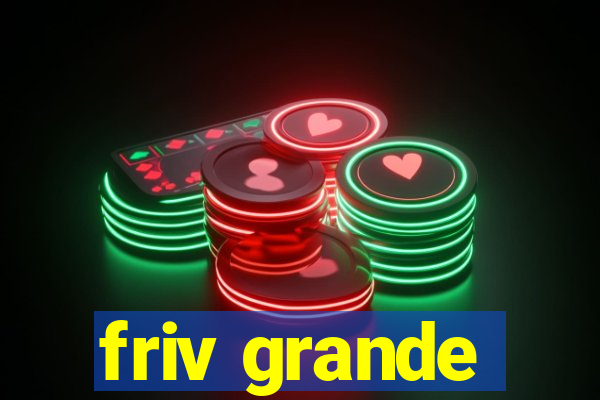 friv grande