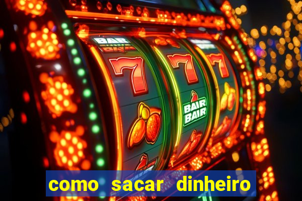 como sacar dinheiro no slots 777