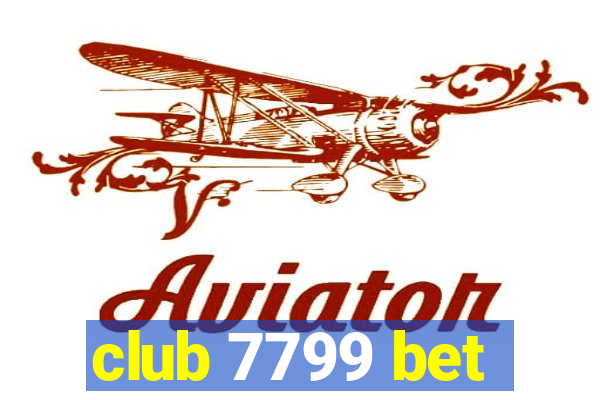 club 7799 bet