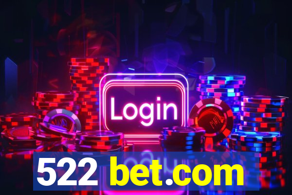 522 bet.com