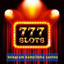 telegram kamylinha santos