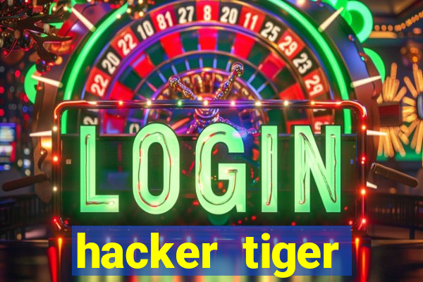 hacker tiger fortune download