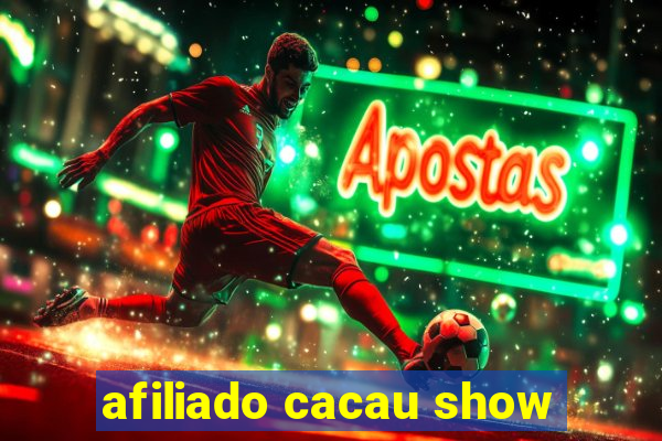 afiliado cacau show