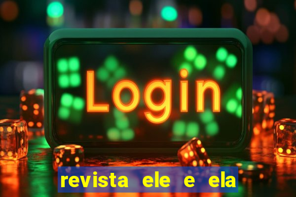 revista ele e ela cartas do forum