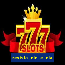 revista ele e ela cartas do forum