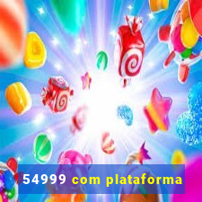 54999 com plataforma