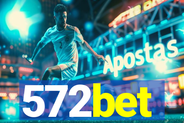 572bet