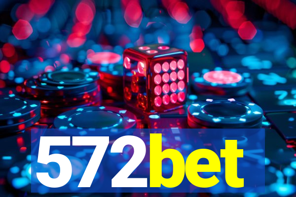 572bet