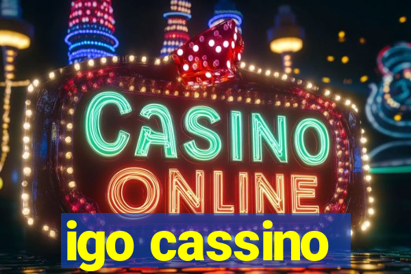 igo cassino