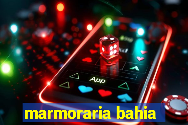 marmoraria bahia