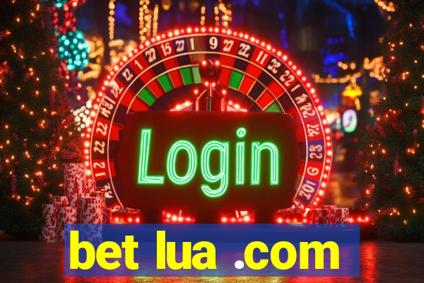 bet lua .com