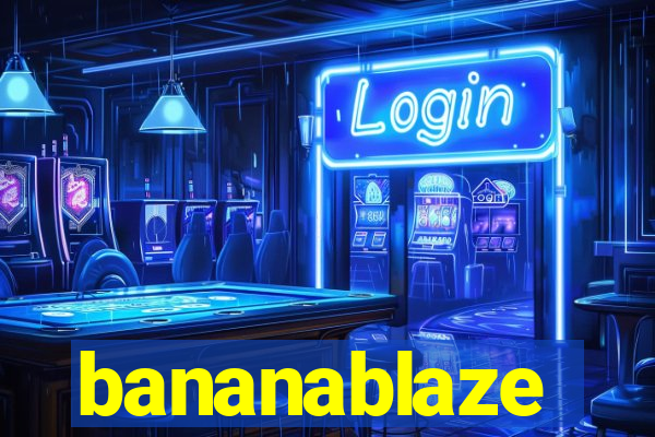 bananablaze