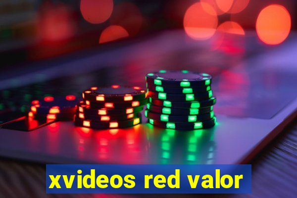 xvideos red valor