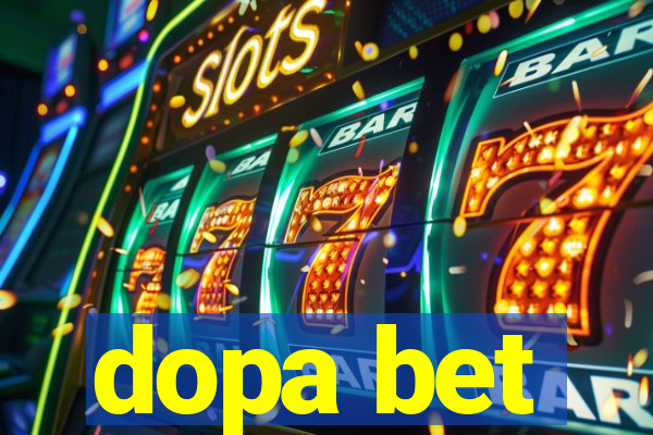 dopa bet