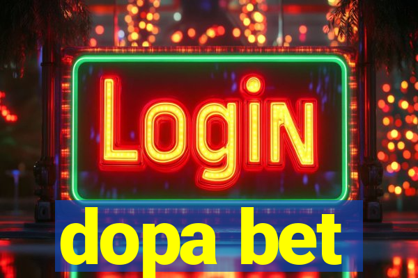 dopa bet