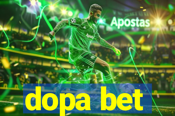 dopa bet