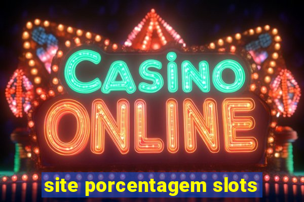 site porcentagem slots