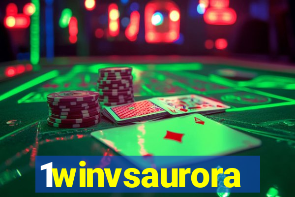 1winvsaurora