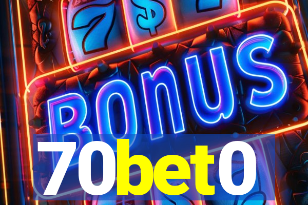 70bet0