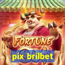 pix brilbet