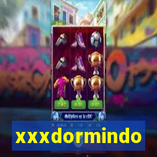 xxxdormindo