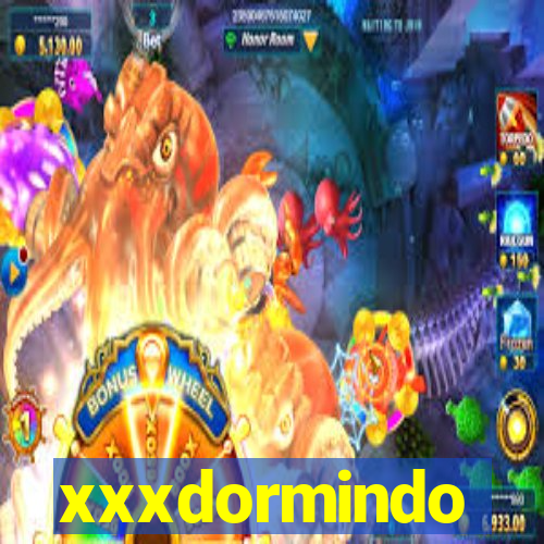 xxxdormindo