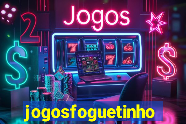 jogosfoguetinho