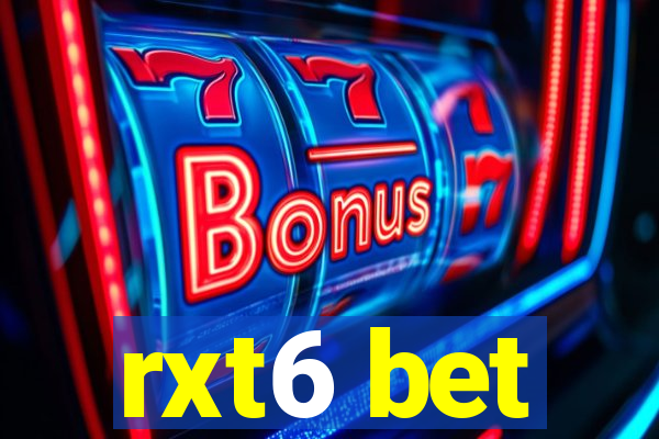 rxt6 bet