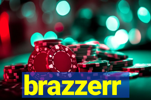 brazzerr