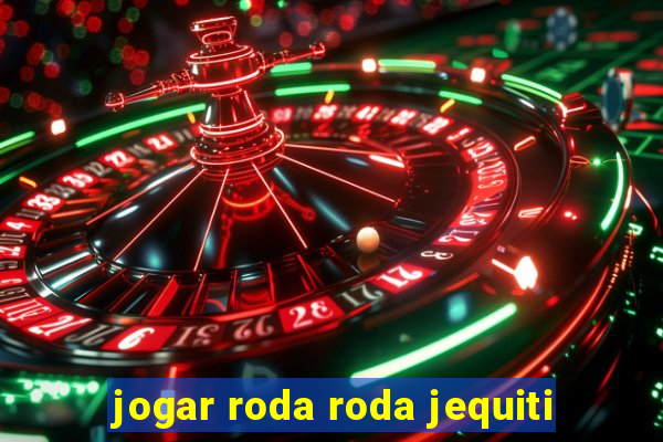 jogar roda roda jequiti