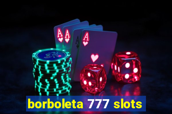 borboleta 777 slots