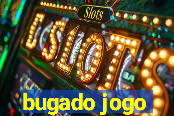 bugado jogo