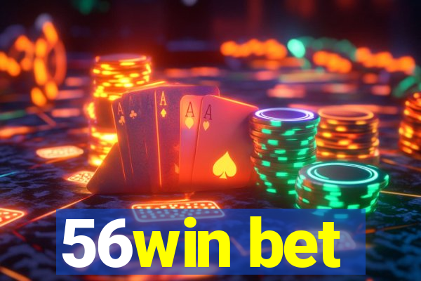 56win bet