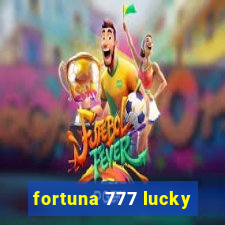 fortuna 777 lucky