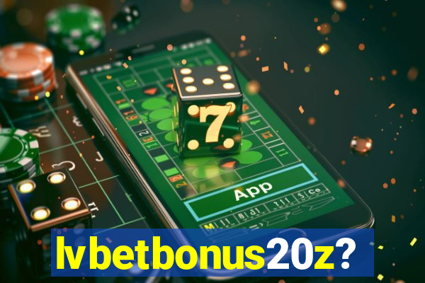 lvbetbonus20z?