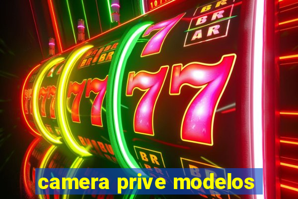 camera prive modelos